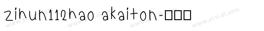 zihun112hao akaiton字体转换